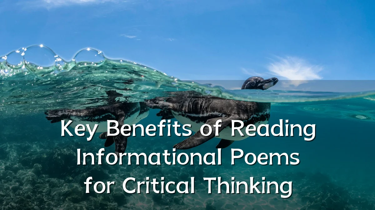 Key Benefits of Reading Informational Poems for Critical Thinking